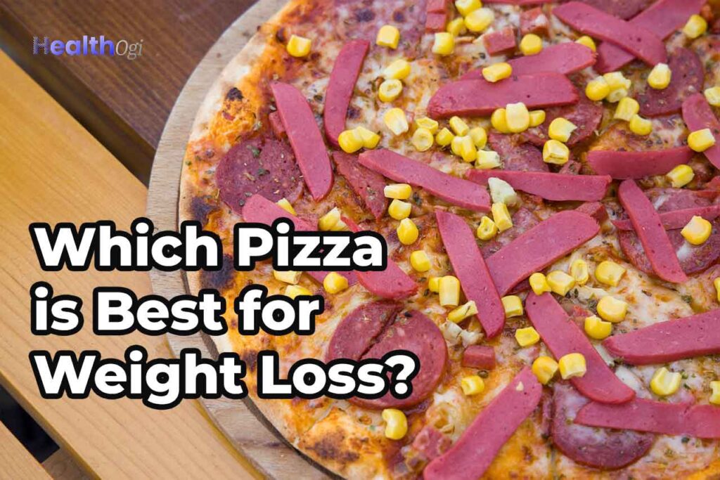 Which Pizza is Best for Weight Loss